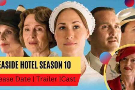 Seaside Hotel Season 10 Release Date, Trailer, Cast, Storyline, and Renewal Updates