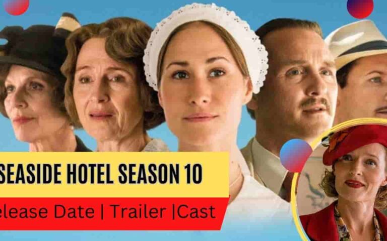 Seaside Hotel Season 10 Release Date, Trailer, Cast, Storyline, and Renewal Updates