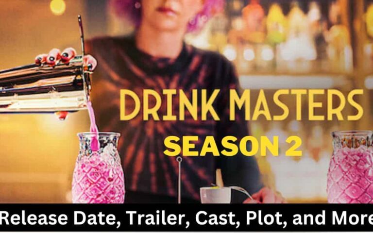 Drink Masters Season 2 Release Date, Trailer, Cast, Plot, and More